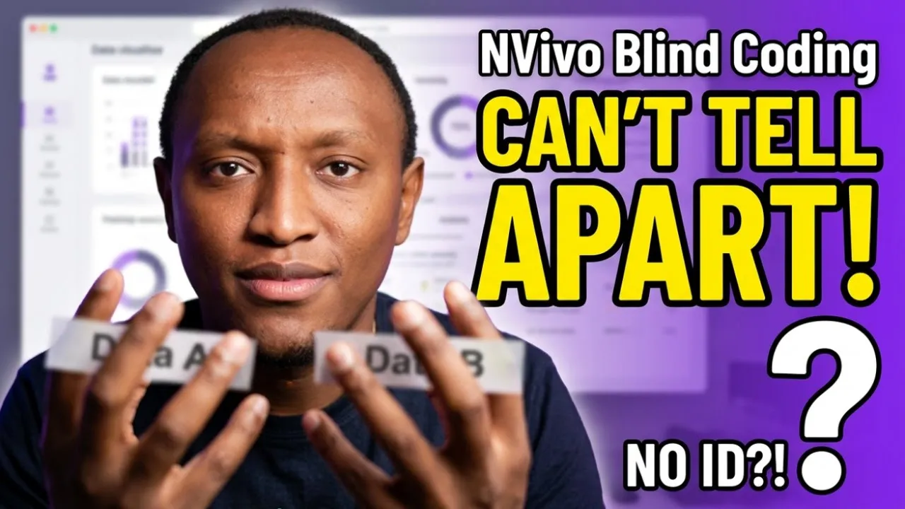 Blind Coding in NVivo: A Step-by-Step Guide for PhD Students