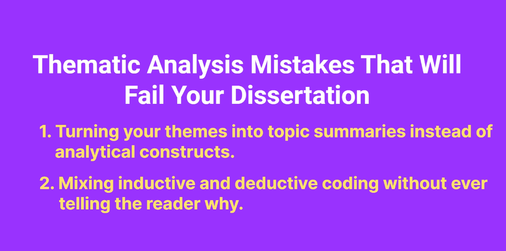 Slide recapping dissertation mistakes 1 and 2: topic-summary themes and unexplained mixing of inductive and deductive coding